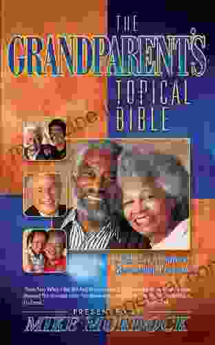 The Grandparent S Topical Bible Juliana Barr