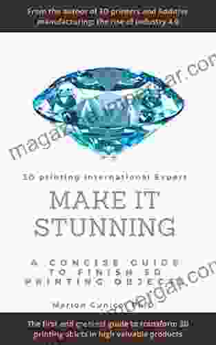 Make It Stunning: A Concise Guide To Finish 3D Printing Objects