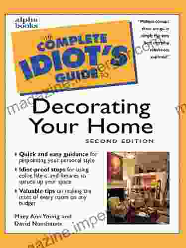 The Complete Idiot S Guide To Decorating Your Home 2E