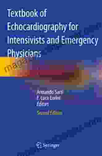 Textbook Of Echocardiography For Intensivists And Emergency Physicians