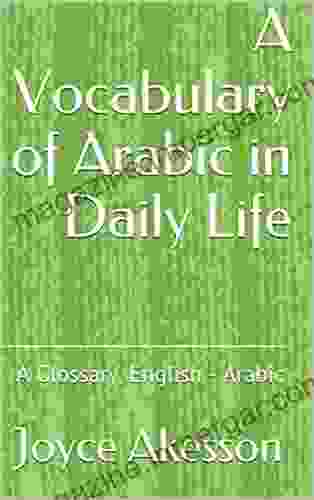 A Vocabulary of Arabic in Daily Life: A Glossary English Arabic