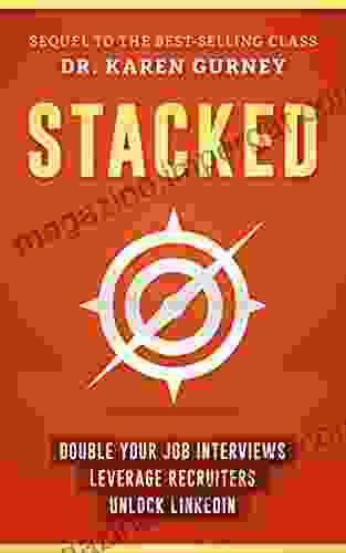 Stacked: Double Your Job Interviews Leverage Recruiters Unlock Linkedin