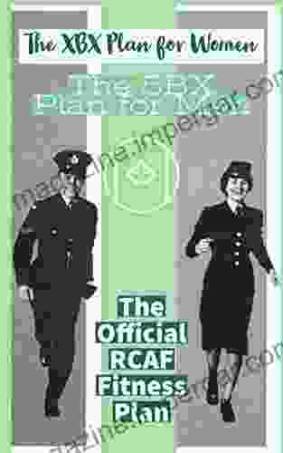 Royal Canadian Air Force Exercise Plans For Physical Fitness: Two In One / Two Famous Basic Plans (The XBX Plan For Women The 5BX Plan For Men)