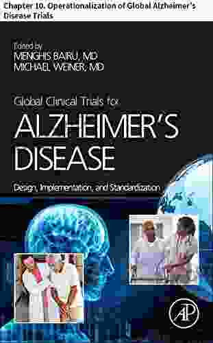 Global Clinical Trials For Alzheimer S Disease: Chapter 10 Operationalization Of Global Alzheimer S Disease Trials