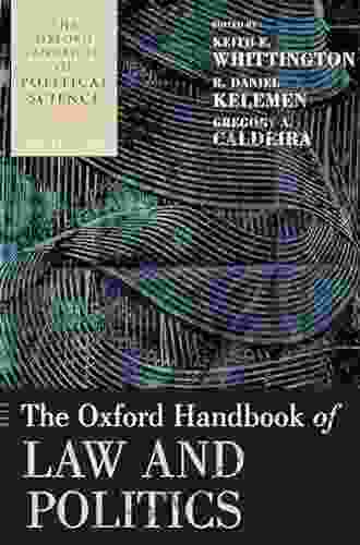 The Oxford Handbook Of Law And Politics (Oxford Handbooks)