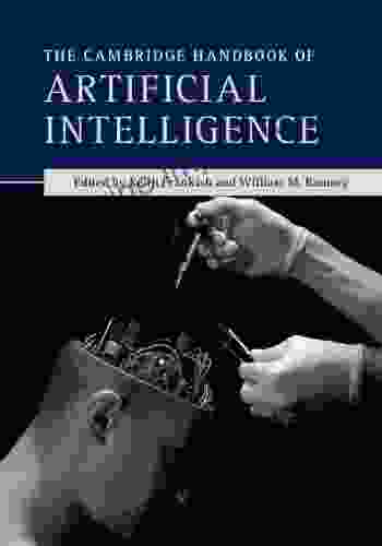 The Cambridge Handbook Of Artificial Intelligence