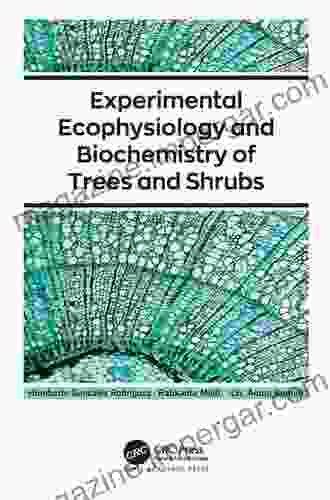 Experimental Ecophysiology And Biochemistry Of Trees And Shrubs