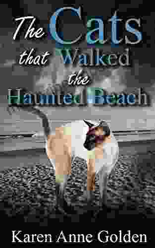 The Cats That Walked The Haunted Beach (The Cats That Cozy Mystery 10)