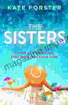 The Sisters: A Gripping Story Of Dark Family Secrets From The Author