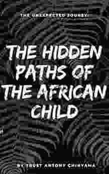 The Hidden Paths Of The African Child