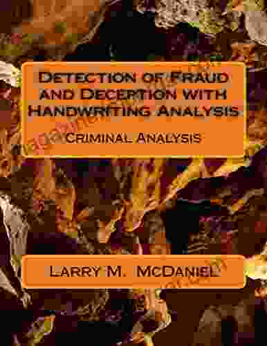 Detection Of Fraud And Deception With Handwriting Analysis: Criminal Analysis