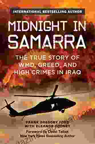 Midnight In Samarra: The True Story Of WMD Greed And High Crimes In Iraq