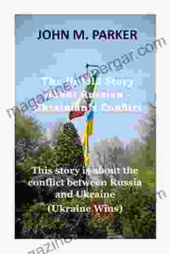 The Untold Story About Russian Ukrainian S Conflict: Russia Versus Ukraine