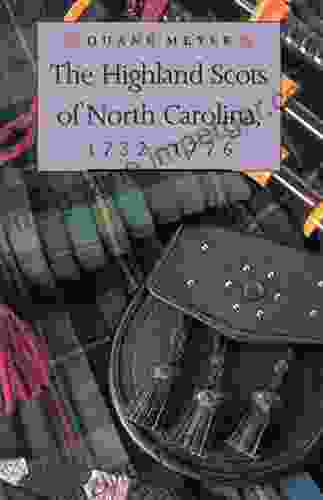 The Highland Scots Of North Carolina 1732 1776