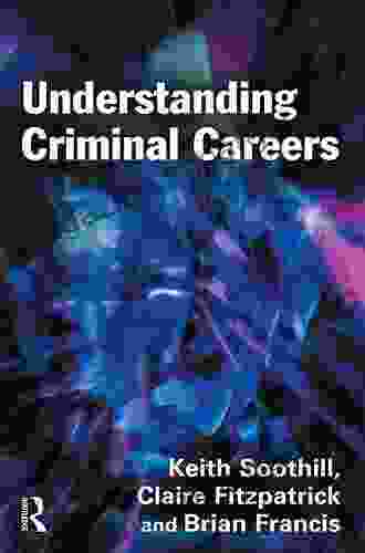 Understanding Criminal Careers Keith Soothill