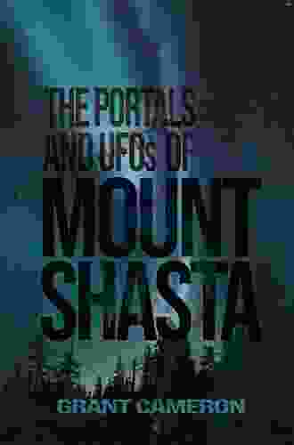 THE PORTALS AND UFOs OF MOUNT SHASTA