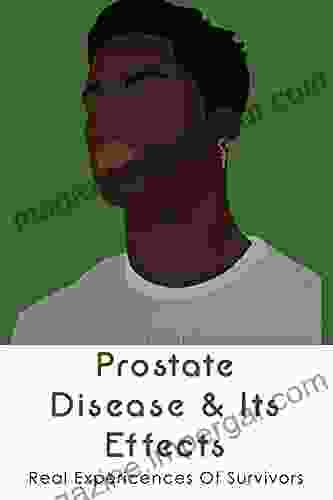 Prostate Disease Its Effects: Real Expericences Of Survivors: How Aggressive Is Prostate Cancer