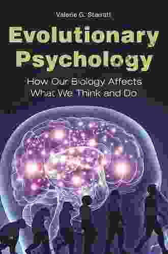 Evolutionary Psychology: How Our Biology Affects What We Think and Do