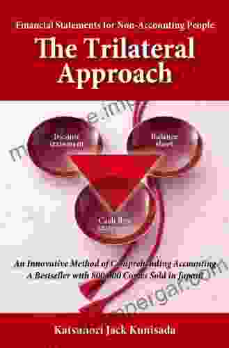 The Trilateral Approach: Financial Accounting For Non Accounting People