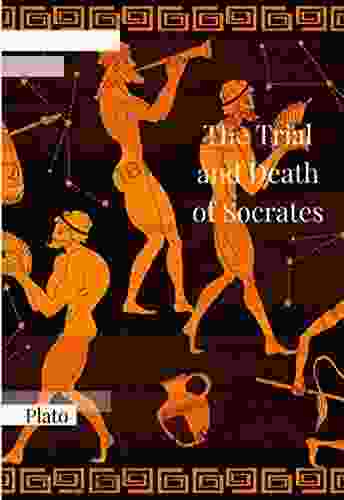 The Trial And Death Of Socrates (Annotated): Euthyphro Apology Crito And Phaedo