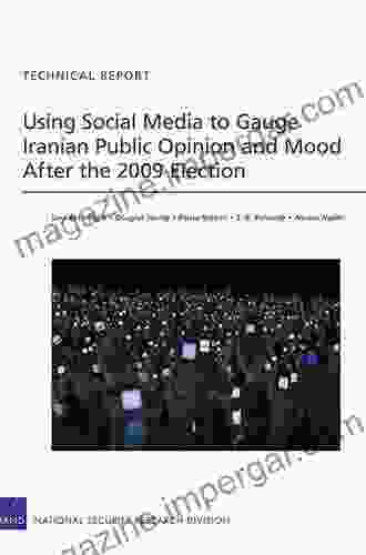 Using Social Media to Gauge Iranian Public Opinion and Mood After the 2009 Election (Rand Corporation Technical Report)