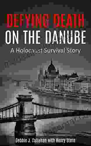 Defying Death On The Danube: A Holocaust Survival Story (Holocaust Survivor True Stories WWII)