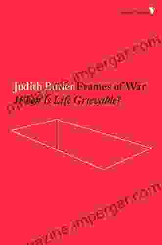 Frames Of War: When Is Life Grievable? (Radical Thinkers)