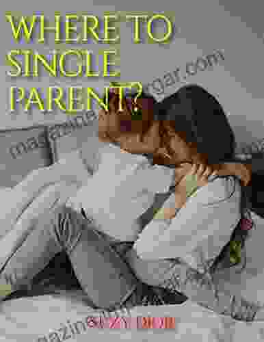 Where To Single Parent?