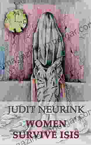 Women Survive ISIS Judit Neurink